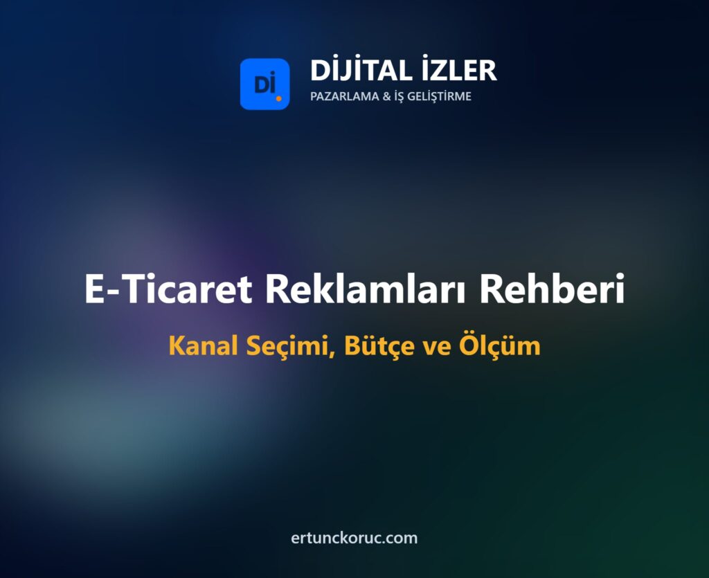 E-Ticaret Reklamları Rehberi