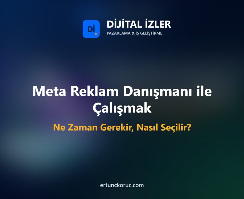 Meta Reklam Danışmanı ile Çalışmak